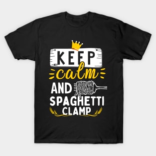 Keep Calm And Spaghetti Clamp T-Shirt